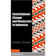 Constitutional Change and Democracy in Indonesia