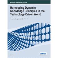 Harnessing Dynamic Knowledge Principles in the Technology-driven World