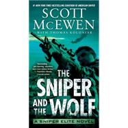 The Sniper and the Wolf A Sniper Elite Novel