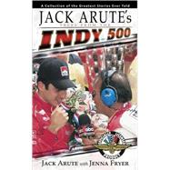 Jack Arute's Tales from the Indy 500