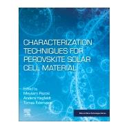 Characterization Techniques for Perovskite Solar Cell Materials