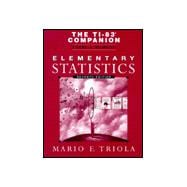 The Ti-83 Companion to Accompany Elementary Statistics
