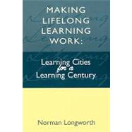Making Lifelong Learning Work