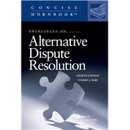 Principles of Alternative Dispute Resolution(Concise Hornbook Series)
