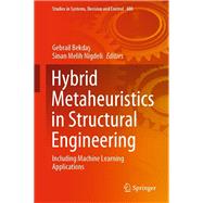 Hybrid Metaheuristics in Structural Engineering