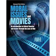 Moral Issues and Movies: An Introduction to Ethical Theories and Issues through the Lens of Film