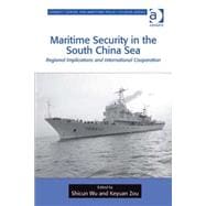 Maritime Security in the South China Sea: Regional Implications and International Cooperation