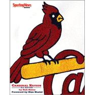 Cardinal Nation : A Collection of The Greatest Players, Teams, and Moments in Cardinal History