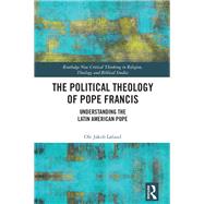 The Political Theology of Pope Francis