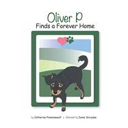 Oliver P Finds a Forever Home