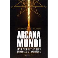 Les rites initiatiques - Arcana Mundi