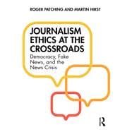 Journalism Ethics at the Crossroads