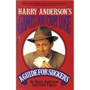 Harry Anderson's Games You Can't Lose : A Guide for Suckers