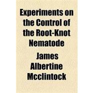 Experiments on the Control of the Root-knot Nematode
