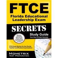 Ftce Florida Educational Leadership Exam Secrets Study Guide