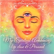 My Spiritual Awakening - up Close & Personal