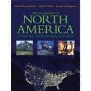 The Geography of North America Environment, Political Economy, and Culture