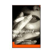 Mockingbird Years : A Life in and Out of Therapy