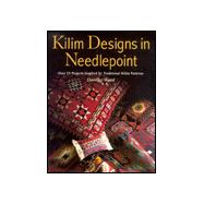 Kilim Designs in Needlepoint: Over 25 Projects Inspired by Traditional Kilim Patterns