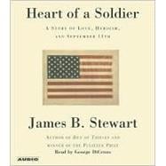 The Heart of a Soldier; A Story of Love, Heroism, and September 11th