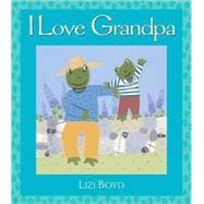 I Love Grandpa Super Sturdy Picture Books