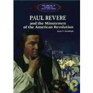 Paul Revere and the Minutemen of the American Revolution
