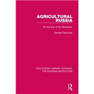 Agricultural Russia: On the Eve of the Revolution
