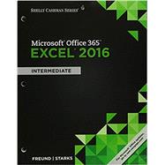 Bundle: Shelly Cashman Series Microsoft Office 365 & Excel 2016: Intermediate, Loose-leaf Version + SAM 365 & 2016 Assessments, Trainings, and Projects with 1 MindTap Reader Multi-Term Printed Access Card