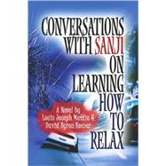 Conversations With Sanji: On Learning How to Relax
