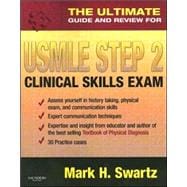 The Ultimate Guide And Review for the Usmle Step 2 Clinical Skills Exam