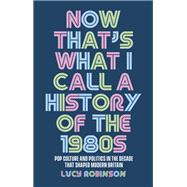 Now that's what I call a history of the 1980s