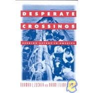 Desperate Crossings: Seeking Refuge in America: Seeking Refuge in America