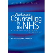 Workplace Counselling in the NHS: Person-Centred Dialogues