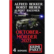 Oktobermörder 2021: Krimi Paket 4 Romane