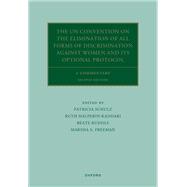The UN Convention on the Elimination of All Forms of Discrimination Against Women and its Optional Protocol