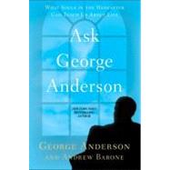 Ask George Anderson : What Souls in the Hereafter Can Teach Us about Life