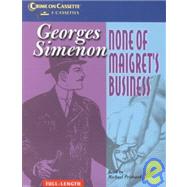 None of Maigret's Business