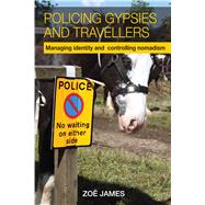 Policing Gypsies and Travellers