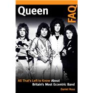Queen FAQ All That's Left to Know About Britain's Most Eccentric Band