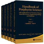 Handbook of Porphyrin Science: With Applications to Chemistry, Physics, Materials Science, Engineering, Biology and Medicine