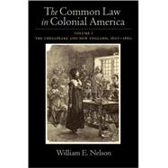 The Common Law in Colonial America Volume I: The Chesapeake and New England 1607-1660