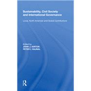 Sustainability, Civil Society and International Governance: Local, North American and Global Contributions