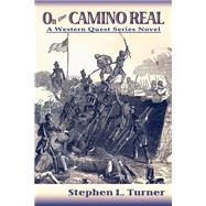 On the Camino Real: A Western Quest Series Novel
