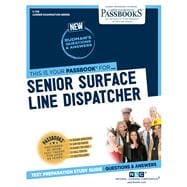 Senior Surface Line Dispatcher (C-728) Passbooks Study Guide