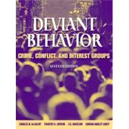 Deviant Behavior: Crime, Conflict, and Interest Groups