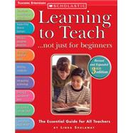 Learning to Teach . . . not just for beginners (3rd Ed.) The Essential Guide for All Teachers