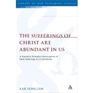 'The Sufferings of Christ Are Abundant In Us' A Narrative Dynamics Investigation of Paulâ€™s Sufferings in 2 Corinthians