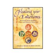Healing Your Emotions : Discover Your Element Type and Change Your Life