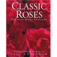 Classic Roses; The Peter Beales Collection 2004 Engagement Calendar