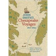 John Smith's Chesapeake Voyages 1607-1609